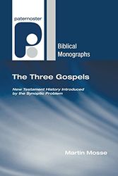 Cover Art for 9781498250979, The Three Gospels by Martin Mosse