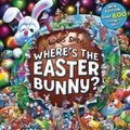 Cover Art for 9781760661830, Where's The Easter Bunny? Around the World by Louis Shea