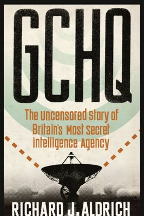 Cover Art for 9780007312658, GCHQ by Richard Aldrich