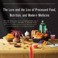 Cover Art for 9780063027718, Metabolical: The Lure and the Lies of Processed Food, Nutrition, and Modern Medicine by Robert H. Lustig
