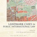 Cover Art for B077MFT1JG, Landmark Cases in Public International Law by Unknown