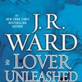 Cover Art for 9780749955601, Lover Unleashed by J. R. Ward