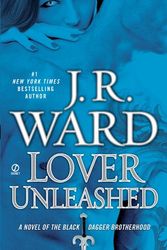 Cover Art for 9780749955601, Lover Unleashed by J. R. Ward