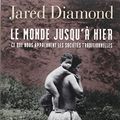 Cover Art for 9782070139392, Le monde jusqu'à hier : Ce que nous apprennent les sociétés traditionnelles by Jared Diamond