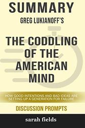 Cover Art for 9780368404696, Summary: Greg Lukianoff's The Coddling of the American Mind by Sarah Fields