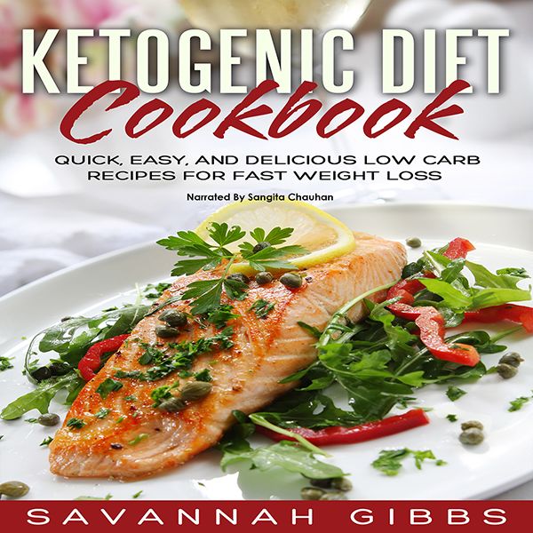 Cover Art for B071YCSZTS, Ketogenic Diet Cookbook: Quick, Easy, and Delicious Low Carb Recipes for Fast Weight Loss (Unabridged) by Unknown