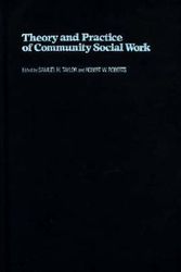 Cover Art for 9780231053686, Theory and Practice of Community Social Work by Samuel Taylor, Robert Roberts