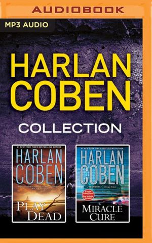 Cover Art for 9781522611639, Harlan Coben - Collection: Play Dead & Miracle Cure by Harlan Coben