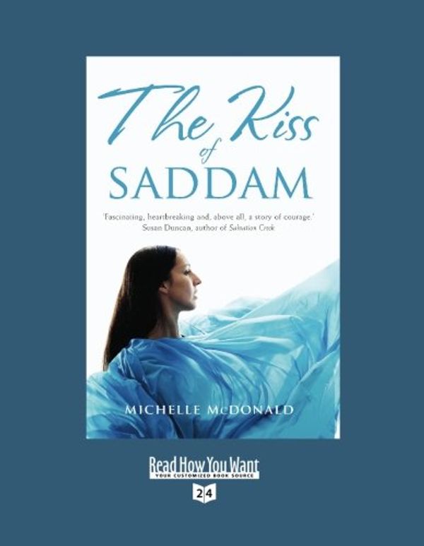 Cover Art for 9781442983519, The Kiss of Saddam by Michelle McDonald