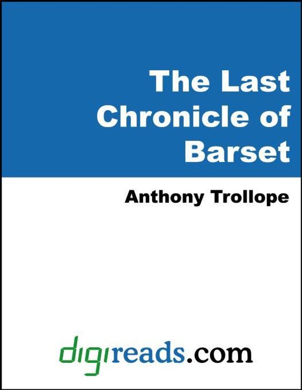 Cover Art for 9785551331032, The Last Chronicle of Barset by Anthony Trollope