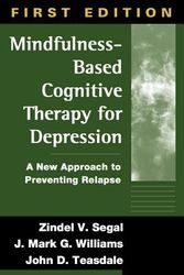 Cover Art for 9781572307063, Mindfulness-based Cognitive Therapy for Depression by Zindel V. Segal, J. Mark G. Williams, John D. Teasdale