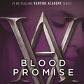 Cover Art for 9781921518898, Blood Promise: Vampire Academy Volume 4 by Richelle Mead