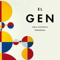 Cover Art for 9788499926520, El Gen/The Gene: An Intimate History: Una Historia Personal by Siddhartha Mukherjee