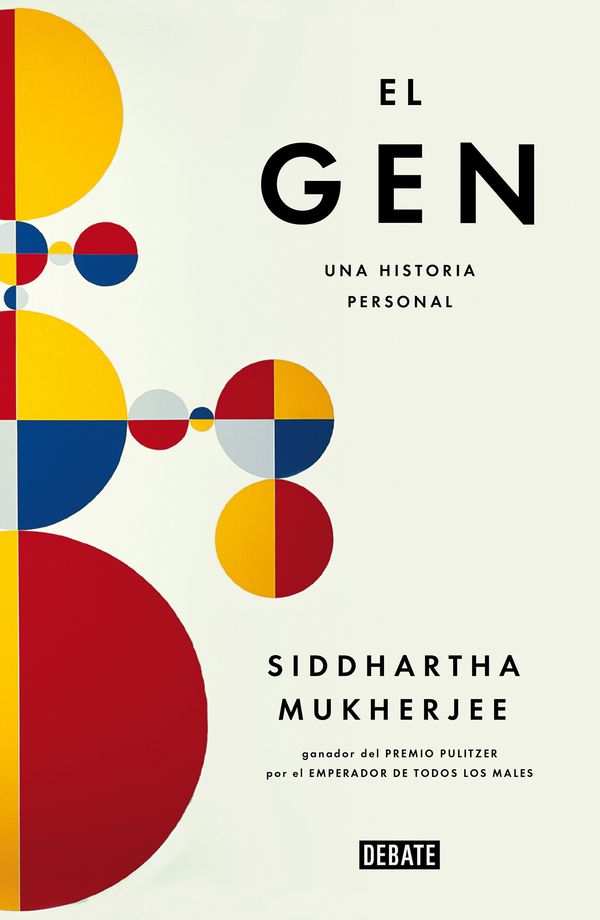 Cover Art for 9788499926520, El Gen/The Gene: An Intimate History: Una Historia Personal by Siddhartha Mukherjee