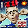 Cover Art for 9780740792090, Cruel and Unusual Idiots: Chronicles of Meanness and Stupidity by Leland Gregory