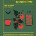 Cover Art for 9780593963012, Guía del Horticultor Autosuficiente (the Self-Sufficient Garden) by Huw Richards, Sam Cooper