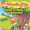 Cover Art for 9789352755158, Hug a Tree, Geronimo (Geronimo Stilton #69) by GERONIMO STILTON
