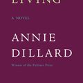 Cover Art for 9780061850400, The Living by Annie Dillard
