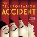 Cover Art for 9780340998427, The Teleportation Accident by Ned Beauman