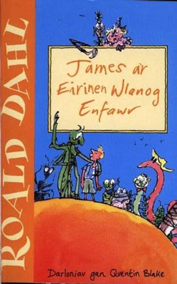 Cover Art for 9781904357025, James a'r Eirinen Wlanog Enfawr by Roald Dahl