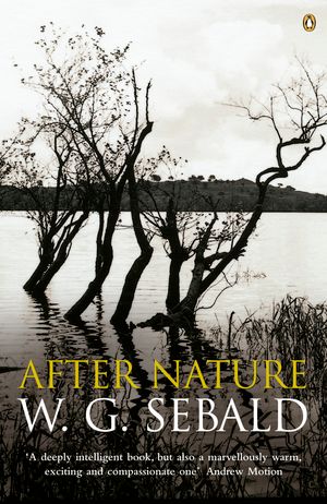Cover Art for 9780141003368, After Nature by W. G. Sebald