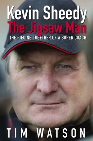 Cover Art for 9781742626017, Kevin Sheedy - The Jigsaw Man by Tim Watson