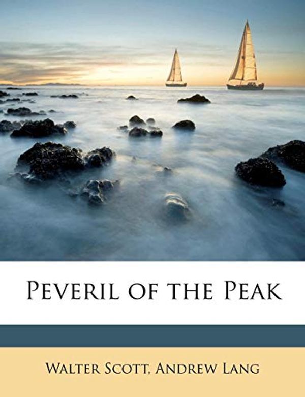 Cover Art for 9781177347440, Peveril of the Peak by Walter Scott