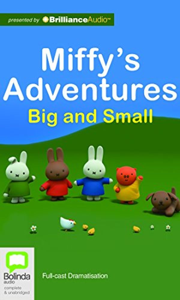 Cover Art for 9781489025074, Miffy’s Adventures Big and Small by Dick Bruna