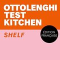 Cover Art for 9782019460334, Ottolenghi Test Kitchen - Shelf love by Yotam Ottolenghi
