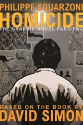 Cover Art for 9781250624635, Homicide: The Graphic Novel, Part Two by David Simon
