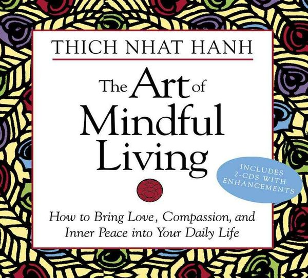 Cover Art for 9781564557988, The Art of Mindful Living by Thich Nhat Hanh