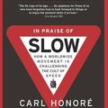 Cover Art for 9780676975734, In Praise of Slow by Carl Honore