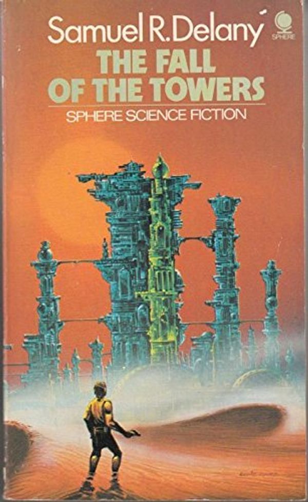 Cover Art for 9780722128992, The fall of the towers by Samuel R. Delany