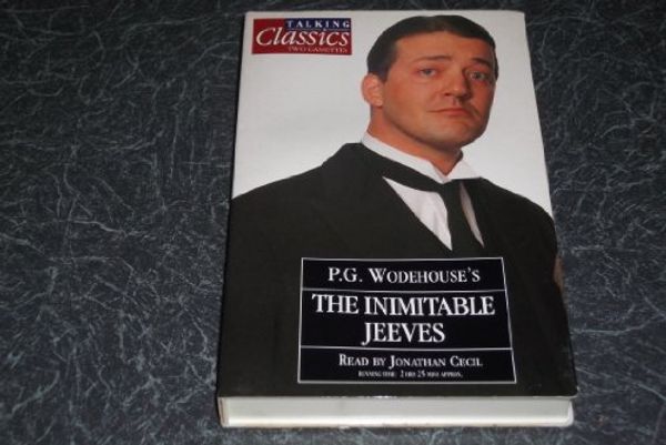 Cover Art for 9780748901647, talking classic audiobook cassettes 1996 p g wodehouse's the intimitable jeeves read by jonathan cecil by P. G. Wodehouse