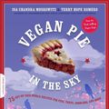 Cover Art for 9780738215358, Vegan Pie in the Sky by Isa Chandra Moskowitz, Terry Hope Romero