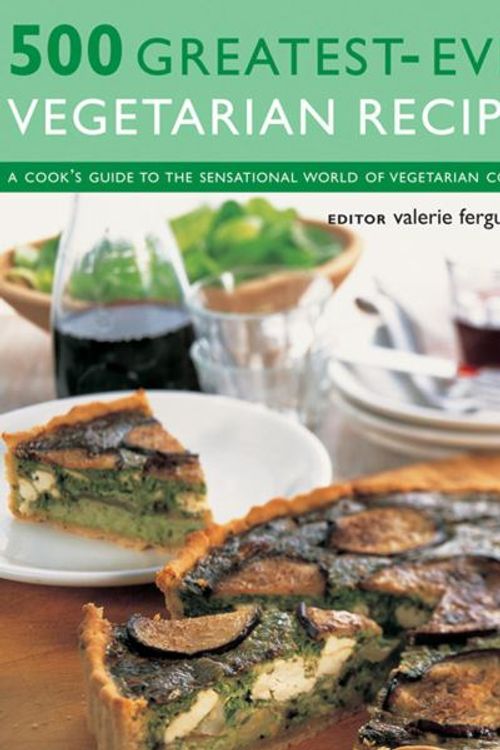 Cover Art for 9781843095644, 500 Greatest-ever Vegetarian Recipes by Valerie Ferguson