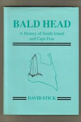 Cover Art for 9781892444103, Bald Head: A History of Smith Island and Cape Fear by David Stick