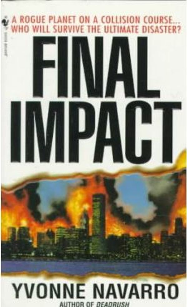 Cover Art for 9780553563603, Final Impact by Yvonne Navarro