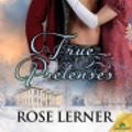 Cover Art for 9781619223745, True Pretenses by Rose Lerner