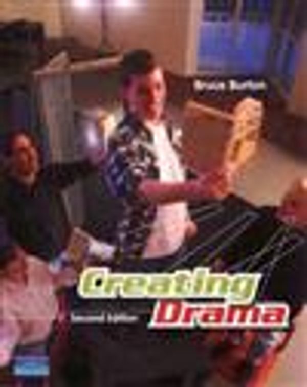 Cover Art for 9780582803565, Making Drama: a Drama Course for Junior Secondary Students by Bruce Burton