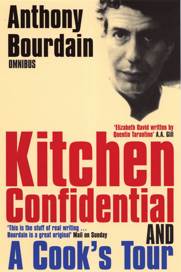 Cover Art for 9780747574989, Anthony Bourdain Omnibus: Kitchen Confidential & A Cook's Tour by Anthony Bourdain
