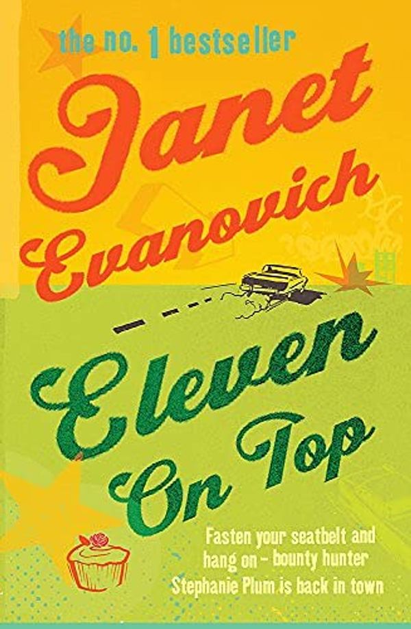 Cover Art for B099NTQDMS, Eleven On Top: A fast-paced and witty adventure of chaos and criminals (Stephanie Plum) by Janet Evanovich