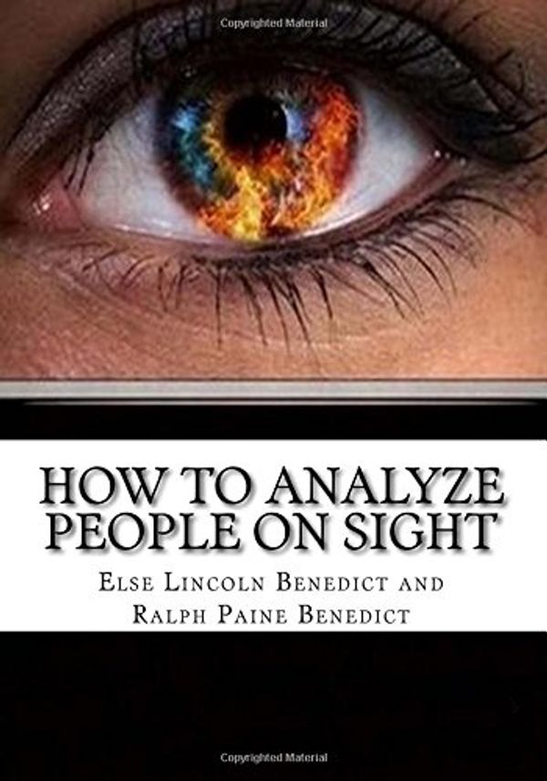 Cover Art for 9781985255999, How to Analyze People on Sight by Else Lincoln Benedict, Ralph Paine Benedict
