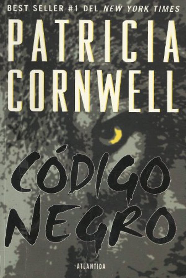 Cover Art for 9789500823821, C�digo Negro by Patricia Daniels Cornwell