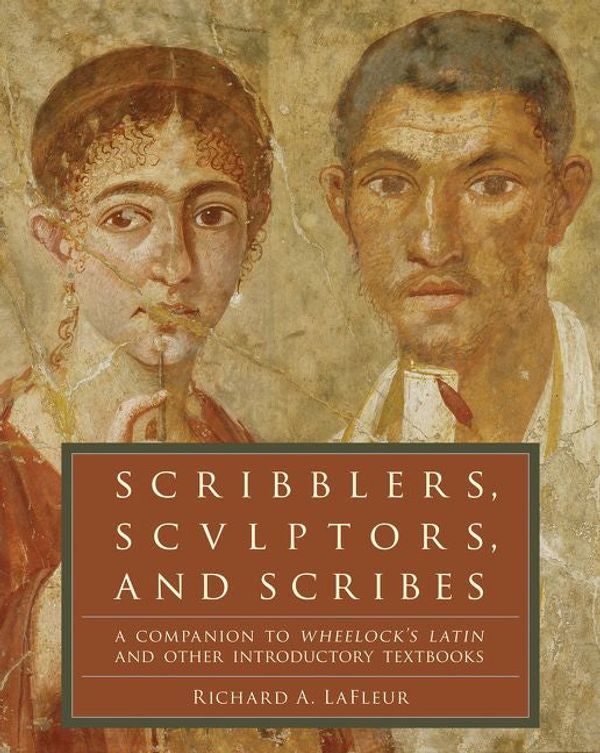 Cover Art for 9780061991356, Scribblers, Sculptors, and Scribes by Richard A. LaFleur