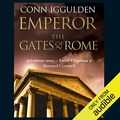 Cover Art for 1408454386, EMPEROR: The Gates of Rome, Book 1 (Unabridged) by Conn Iggulden