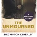 Cover Art for 9781786074607, The Unmourned: Monsarrat Series Book 2 by Meg and Tom Keneally