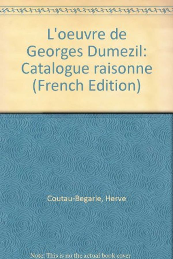 Cover Art for 9782717835489, L'Uvre de Georges Dumezil by Hervé Coutau-Bégarie