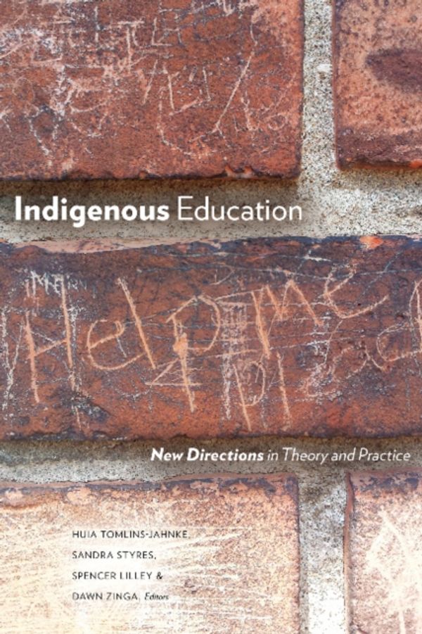 Cover Art for 9781772124149, Indigenous Education: New Directions in Theory and Practice by Huia Tomlins-Jahnke
