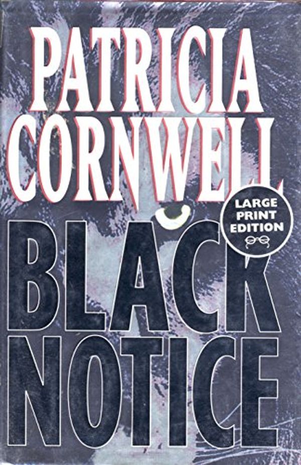 Cover Art for 9780783886886, Black Notice No 10 by Patricia Daniels Cornwell